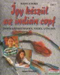 Sigrid Hennke, Marina Schories - Így készül az indián fonat / Így készül az indián copf