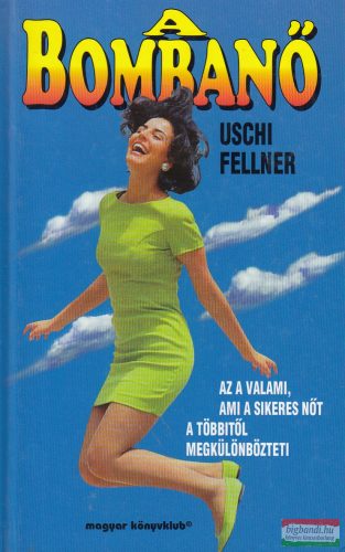 Uschi Fellner - A bombanő