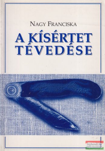 Nagy Franciska - A kísértet tévedése