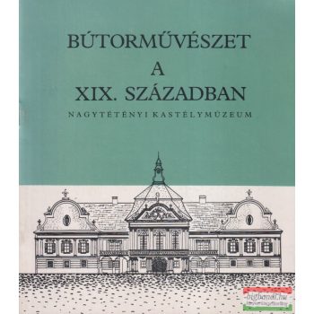 Szabolcsi Hedvig - Bútorművészet a XIX. században 