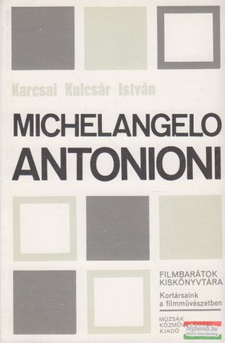 Karcsai Kulcsár István - Michelangelo Antonioni