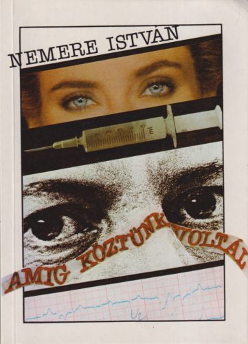 Nemere István - Amíg köztünk voltál