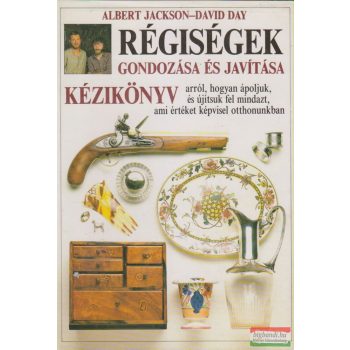   Albert Jackson, David Day - Régiségek gondozása és javítása