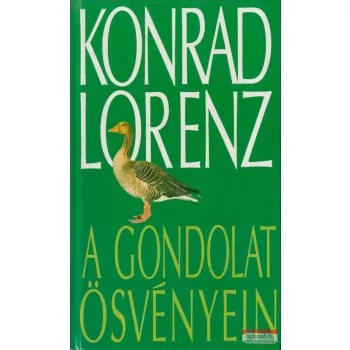Konrad Lorenz - A gondolat ösvényein