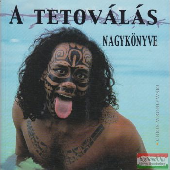 Chris Wroblewski - A tetoválás nagykönyve