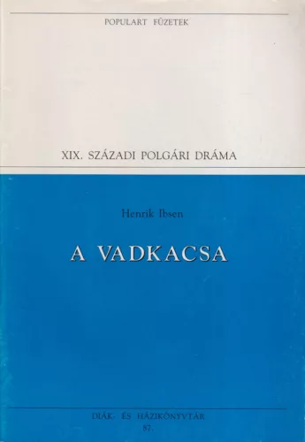 Henrik Ibsen - A vadkacsa