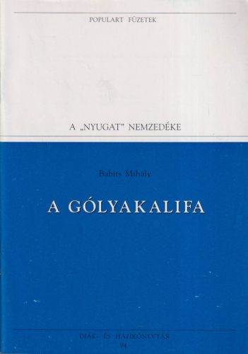 Babits Mihály - A gólyakalifa