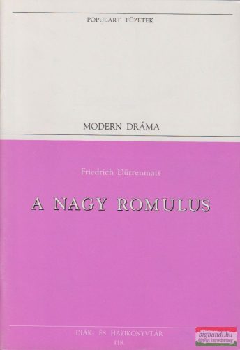 Friedrich Dürrenmatt - A Nagy Romulus