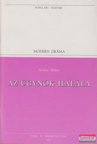 Arthur Miller - Az ügynök halála