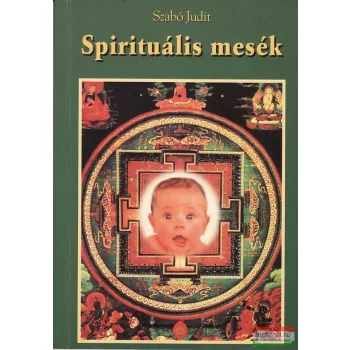 Szabó Judit - Spirituális mesék