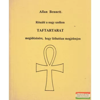   Allan Bennett - Rituálé a nagy szellem Taftartarat megidézésére, hogy láthatóan megjelenjen