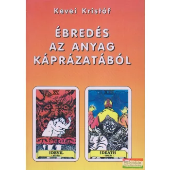 Kevei Kristóf - Ébredés az anyag káprázatából