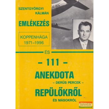   Szentgyörgyi Kálmán - Emlékezés - Koppenhága 1971-1996 