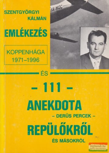 Szentgyörgyi Kálmán - Emlékezés - Koppenhága 1971-1996 