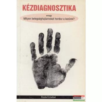 Rosta Erzsébet - Kézdiagnosztika