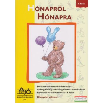   Hónapról hónapra - Meixner-módszerű differenciált szövegfeldolgozó és fogalmazás munkafüzet harmadik osztályosoknak - I. félév