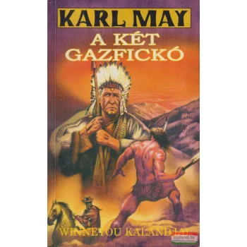 Karl May - A két gazfickó