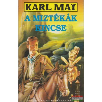 Karl May - A miztékák kincse
