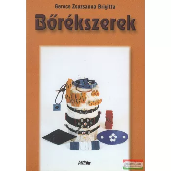 Gerecs Zsuzsanna Brigitta - Bőrékszerek