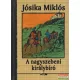 Báró Jósika Miklós - A nagyszebeni királybíró 