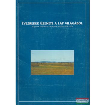   Vándor László, Költő László szerk. - Évezredek ​üzenete a láp világából