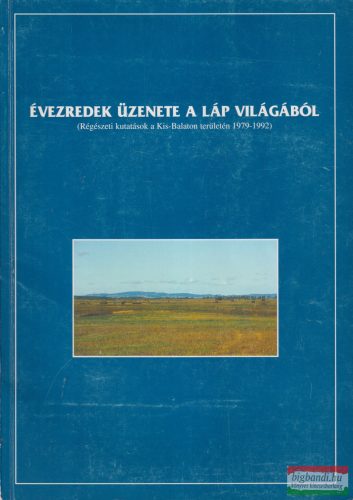 Vándor László, Költő László szerk. - Évezredek ​üzenete a láp világából