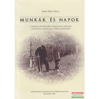 Kepéné Bihar Mária - Munkák és napok