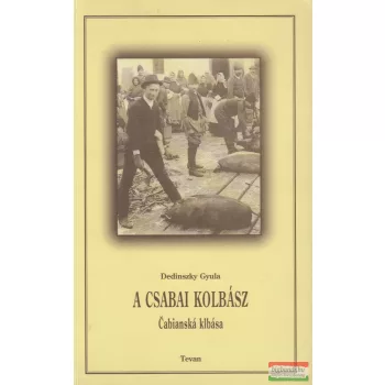 Dedinszky Gyula - A csabai kolbász