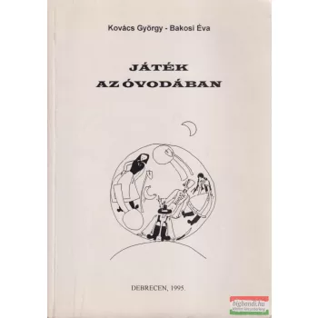 Kovács György, Bakosi Éva - Játék az óvodában