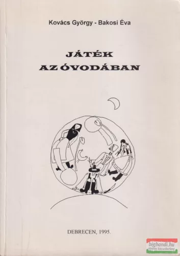 Kovács György, Bakosi Éva - Játék az óvodában