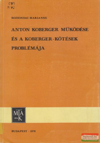 Rozsondai Marianne - Anton Koberger működése és a koberger- kötések problémája