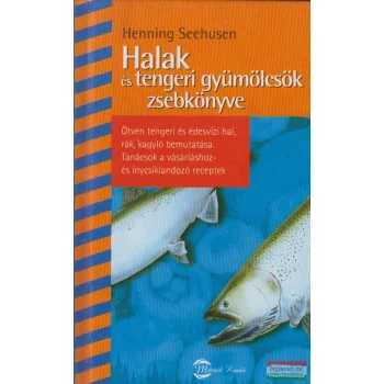   Henning Seehusen - Halak és tengeri gyümölcsök zsebkönyve