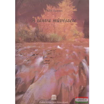 Philip Rawson - A tantra művészete 