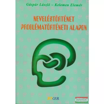   Gáspár László, Kelemen Elemér - Neveléstörténet problématörténeti alapon
