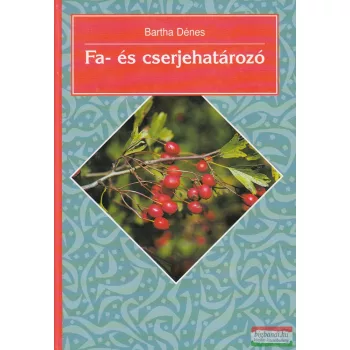 Dr. Bartha Dénes - Fa- és cserjehatározó