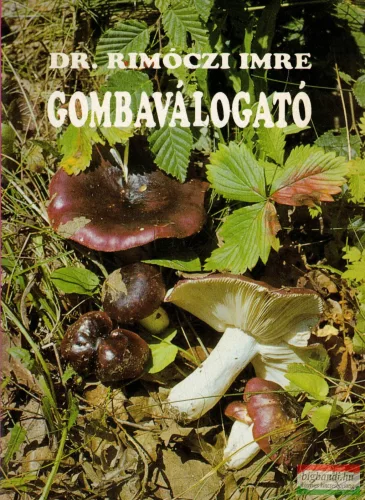 Dr. Rimóczi Imre - Gombaválogató
