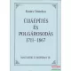 Kosáry Domokos - Újjáépítés és polgárosodás 1711-1867