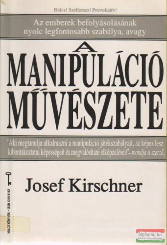 Josef Kirschner - A manipuláció művészete