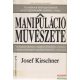 Josef Kirschner - A manipuláció művészete