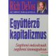 Rich DeVos - Együttérző kapitalizmus - Segíteni másoknak, segíteni önmagunkon