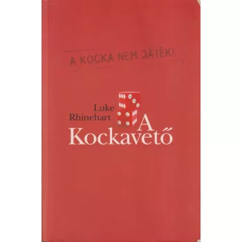 Luke Rhinehart - A Kockavető