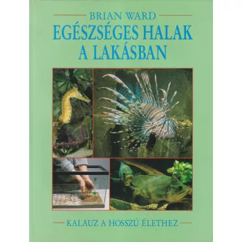 Brian Ward - Egészséges halak a lakásban