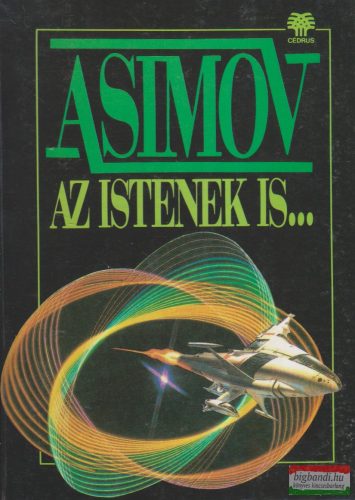 Isaac Asimov - Az istenek is...