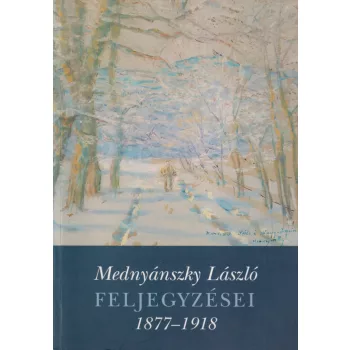 Mednyánszky László - Mednyánszky László feljegyzései