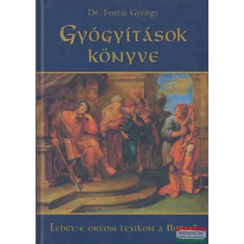 Dr. Forrai György - Gyógyítások könyve