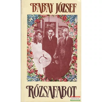 Babay József - Rózsafabot