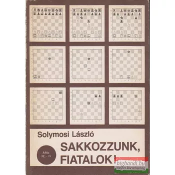 Solymosi László - Sakkozzunk, fiatalok!