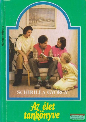 Schirilla György - Az élet tankönyve
