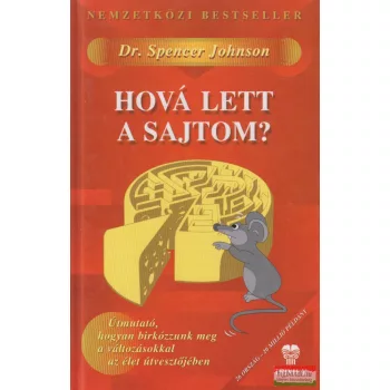 Dr. Spencer Johnson - Hová lett a sajtom?