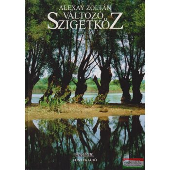 Alexay Zoltán - Változó Szigetköz